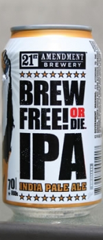 Brew Free Or Die IPA - 21st Amendment Brewery