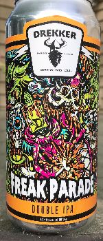 Freak Parade - Drekker Brewing Company